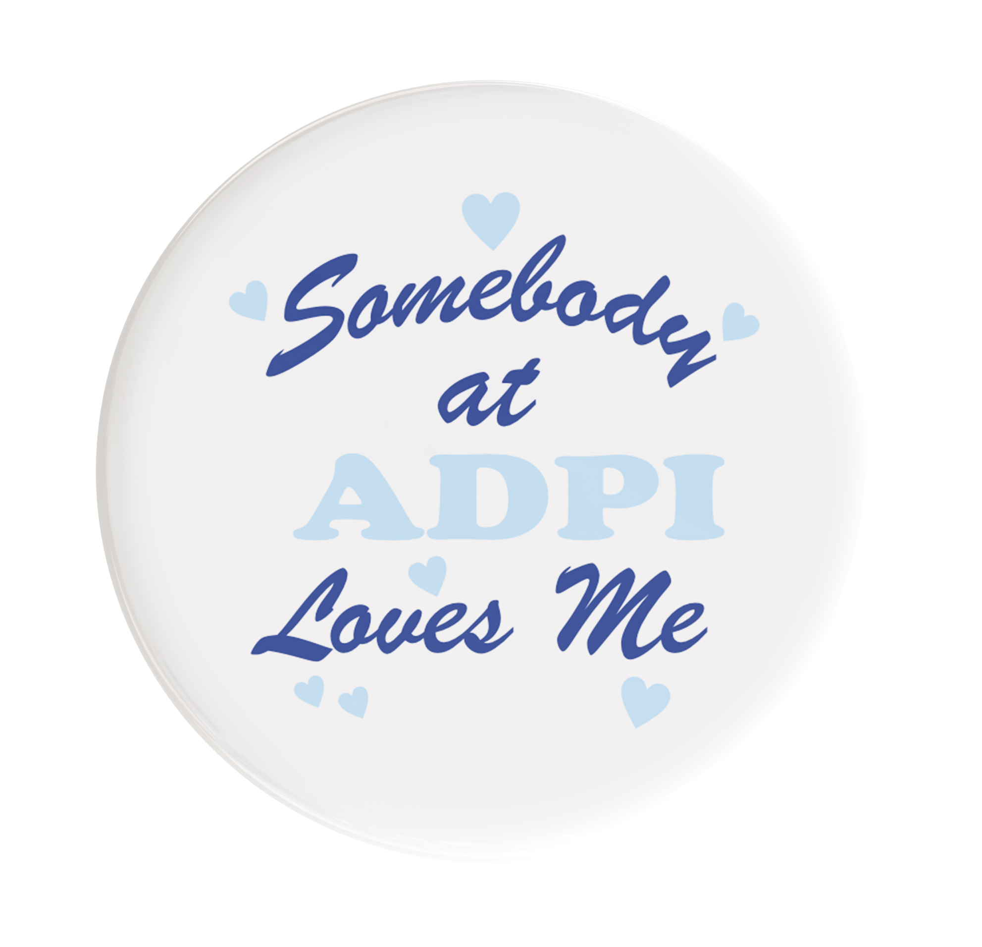 Alpha Delta Pi Love Me Sorority Button