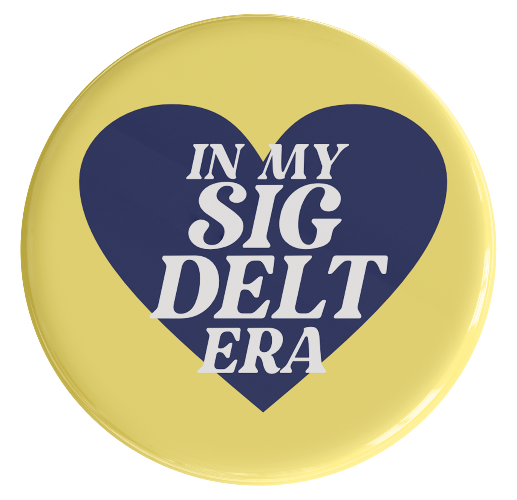 Sigma Delta Tau In My Era Sorority Button