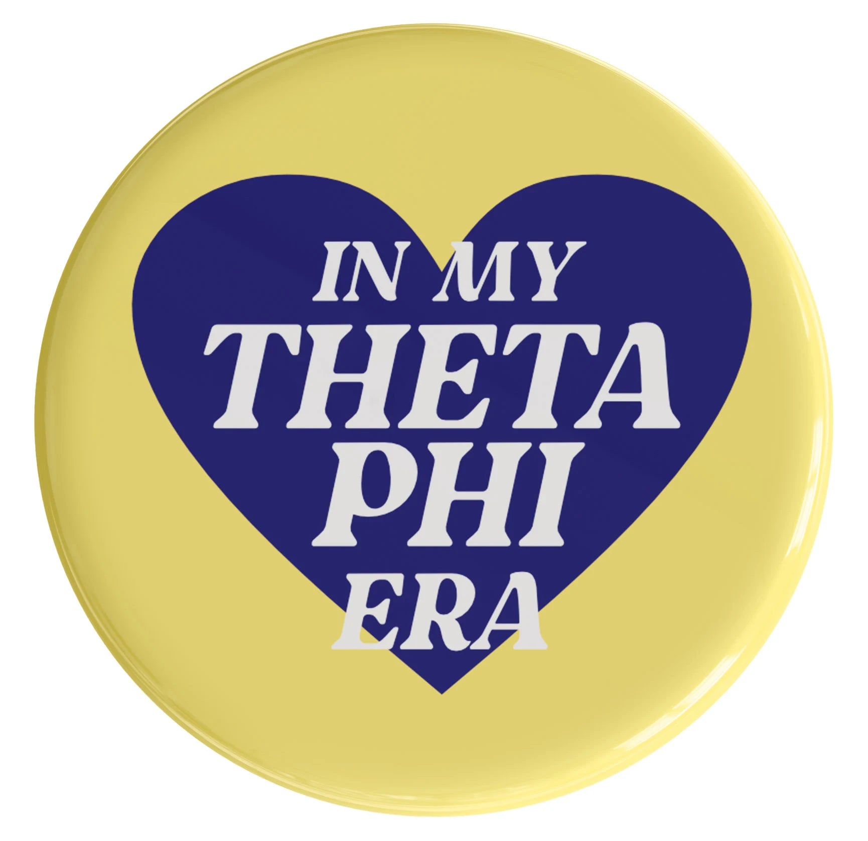 Theta Phi Alpha In My Era Sorority Button